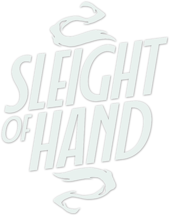 SLEIGHT OF HAND